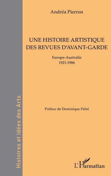 Une histoire artistique des revues d'avant-garde, Europe-Australie - 1921-1986 (9782343255392-front-cover)
