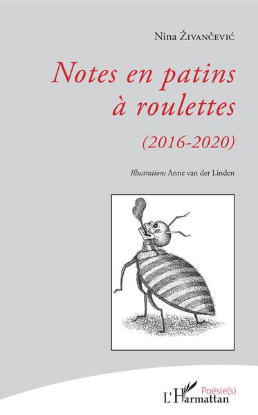 Notes en patins à roulettes, (2016-2020) (9782343208725-front-cover)