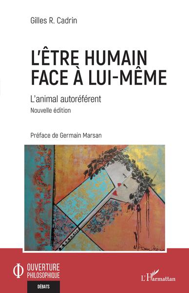 L'être humain face à lui-même, L'animal autoréférent - Nouvelle édition (9782343216102-front-cover)