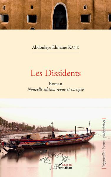 Les Dissidents, Roman - Nouvelle édition revue et corrigée (9782343244655-front-cover)