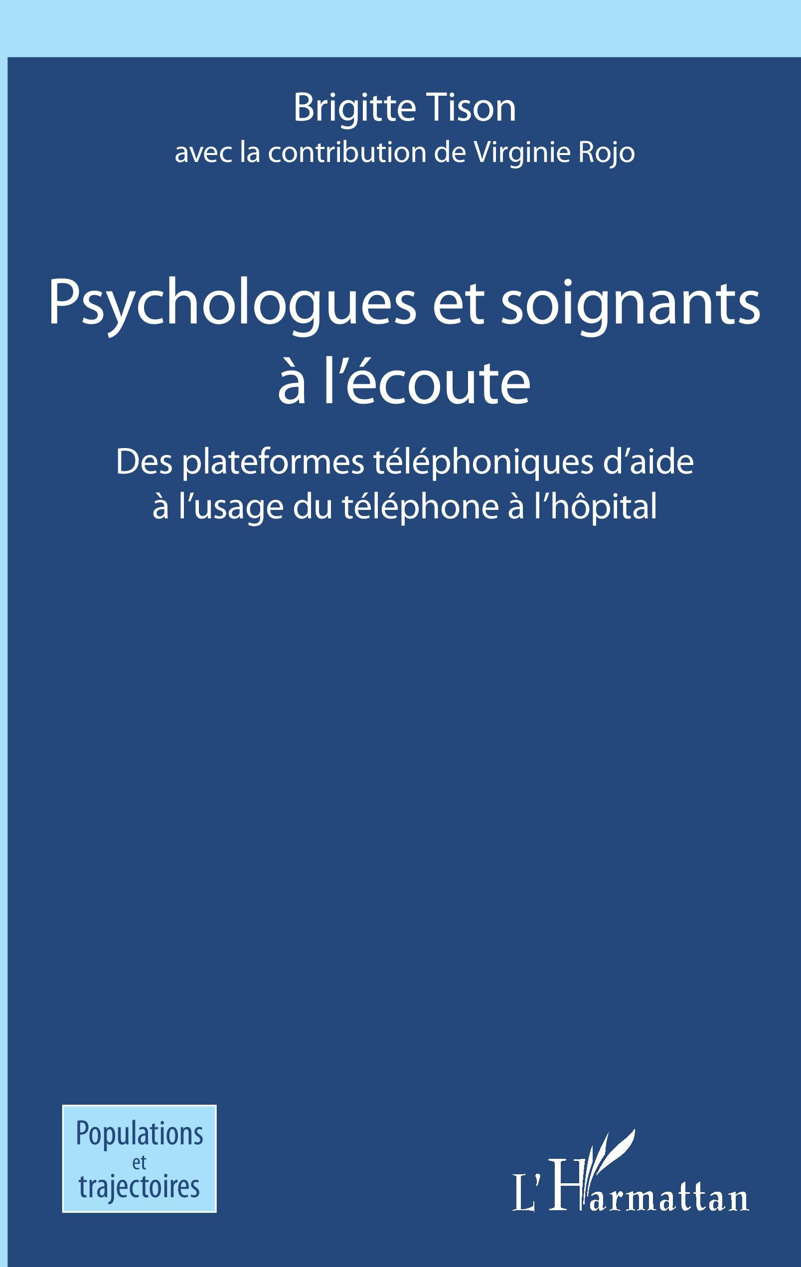 Psychologues et soignants à l'écoute, Des plateformes téléphoniques d'aide à l'usage du téléphone à l'hôpital (9782343205632-front-cover)