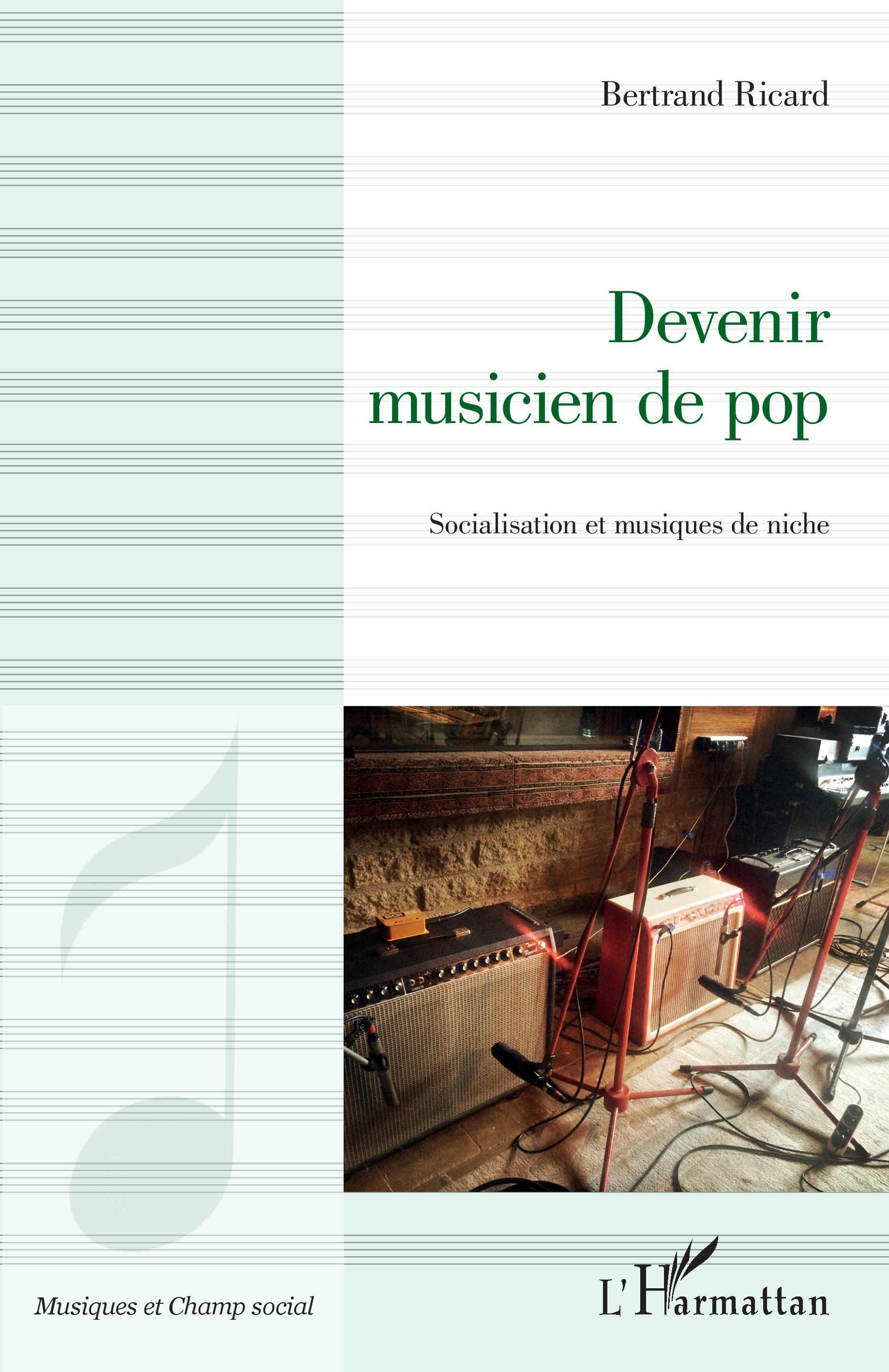 Devenir musicien de pop, Socialisation et musiques de niche (9782343246024-front-cover)