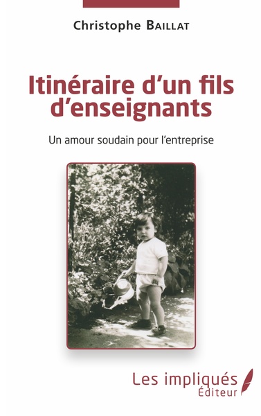 Itinéraire d'un fils d'enseignants, Un amour soudain pour l'entreprise (9782343223162-front-cover)