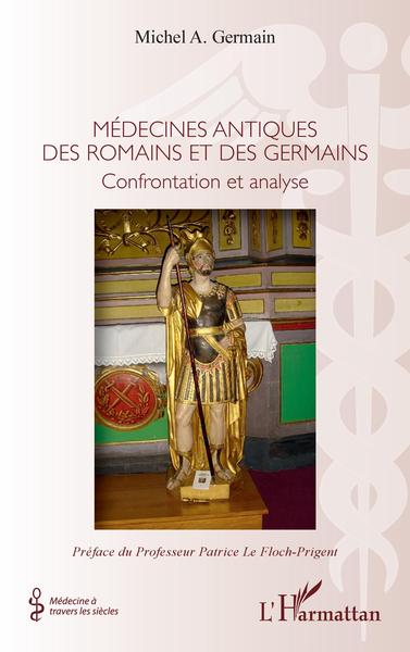 Médecines antiques des romains et germains, Confrontation et analyse (9782343222363-front-cover)