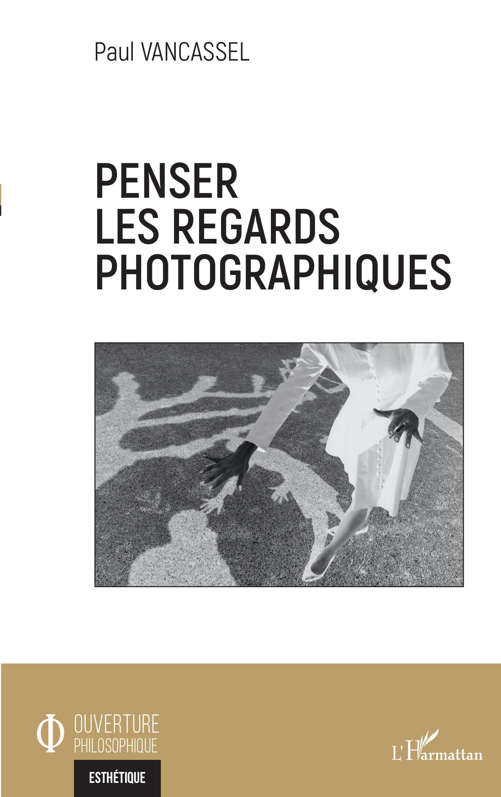 Penser les regards photographiques (9782343217765-front-cover)