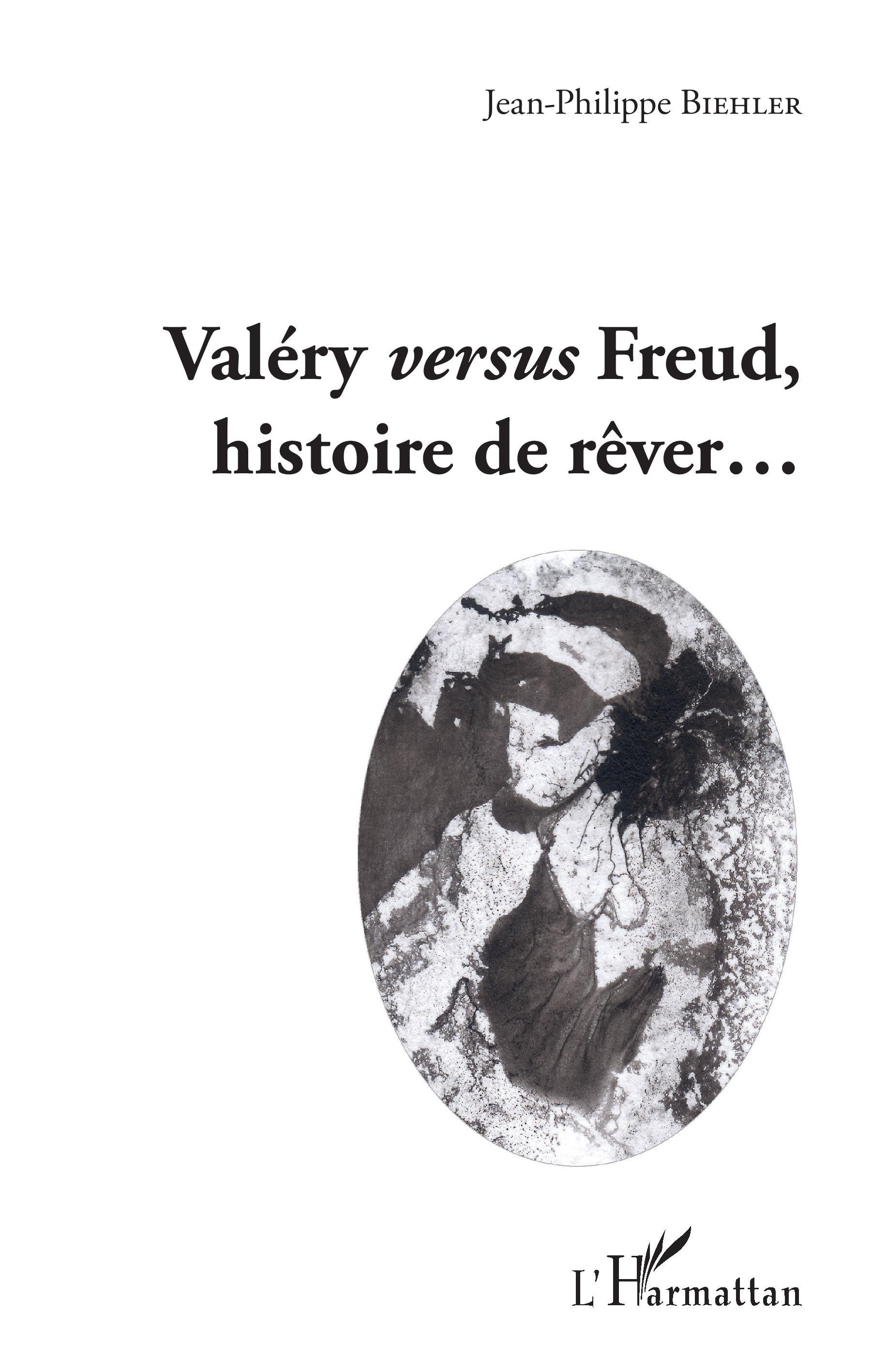 Valéry versus Freud, histoire de rêver... (9782343236988-front-cover)