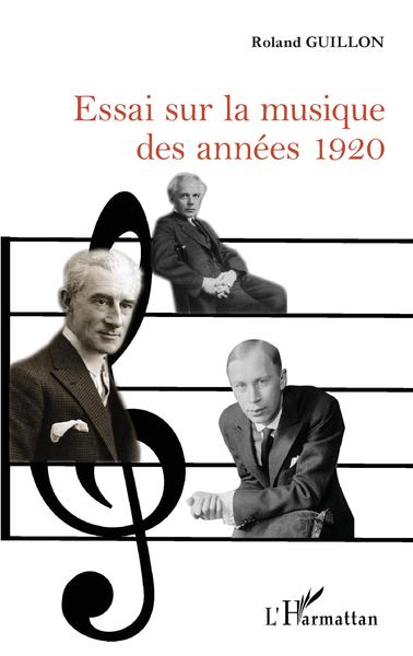 Essai sur la musique des années 1920 (9782343248905-front-cover)