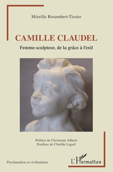 Camille Claudel, Femme-sculpteur, de la grâce à l'exil (9782343220819-front-cover)