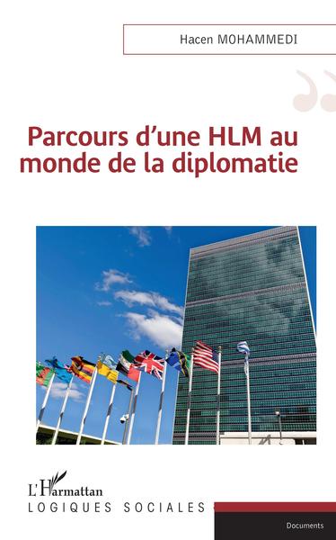 Parcours d'une HLM au monde de la diplomatie (9782343204048-front-cover)