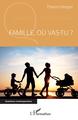 Famille, où vas-tu ? (9782343216669-front-cover)