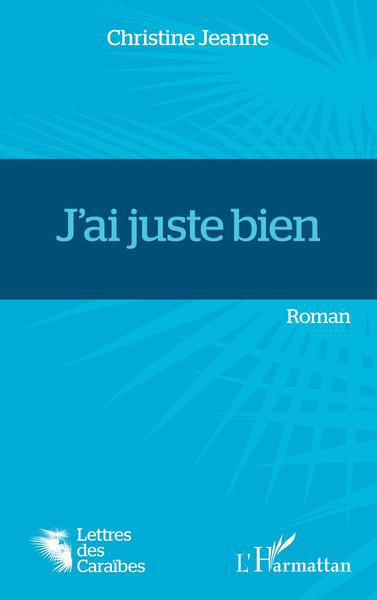 J'ai juste bien (9782343252209-front-cover)