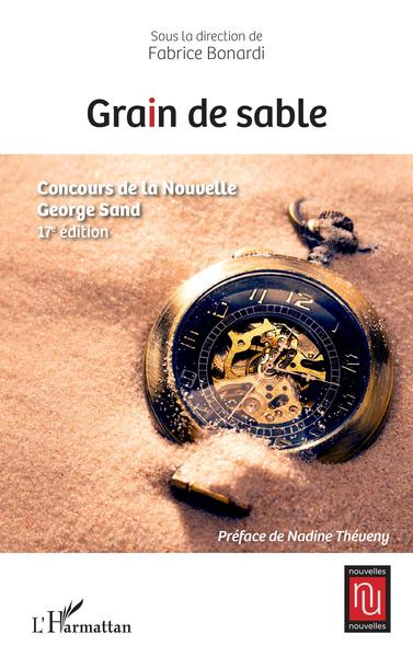Grain de sable, Concours de la nouvelle George Sand - 17e édition (9782343244556-front-cover)