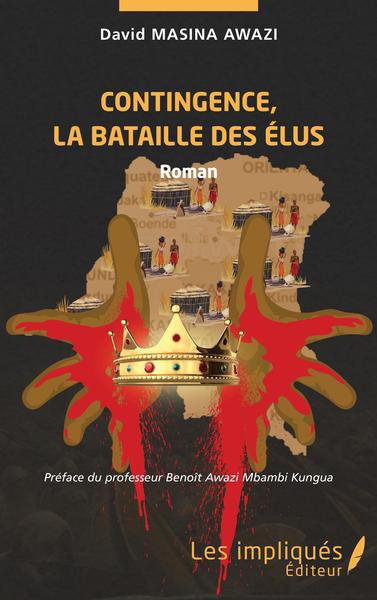 Contingence, la bataille des élus. Roman (9782343215532-front-cover)