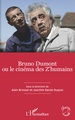 Bruno Dumont ou le cinéma des Z'humains (9782343233352-front-cover)