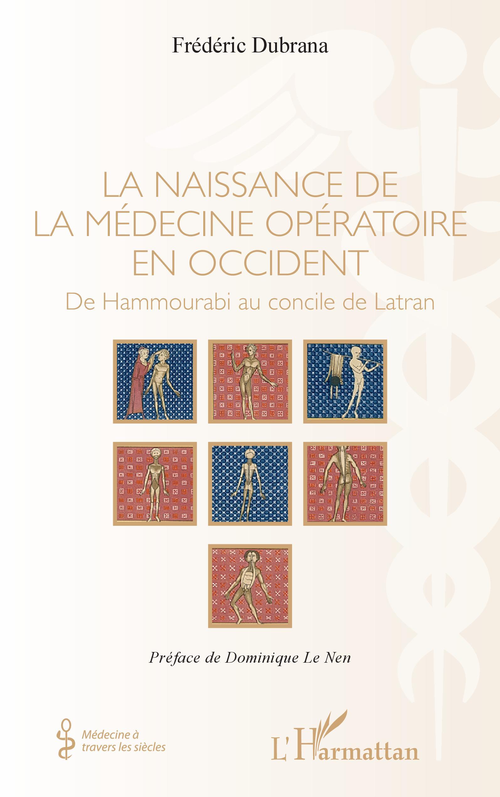 La naissance de la médecine opératoire en occident, De Hammourabi au concile de Latran (9782343245638-front-cover)