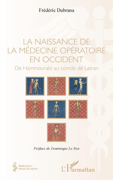 La naissance de la médecine opératoire en occident, De Hammourabi au concile de Latran (9782343245638-front-cover)