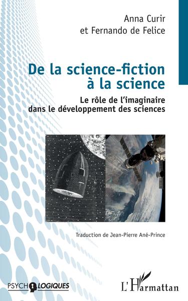De la science-fiction à la science, Le rôle de l'imaginaire dans le développement des sciences (9782343200637-front-cover)