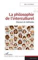 La philosophie de l'interculturel, Discours et méthodes (9782343207551-front-cover)