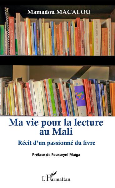 Ma vie pour la lecture au Mali, Récit d'un passionné du livre (9782343213019-front-cover)