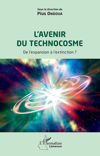 L'avenir du technocosme, De l'expansion à l'extinction ? (9782343219264-front-cover)