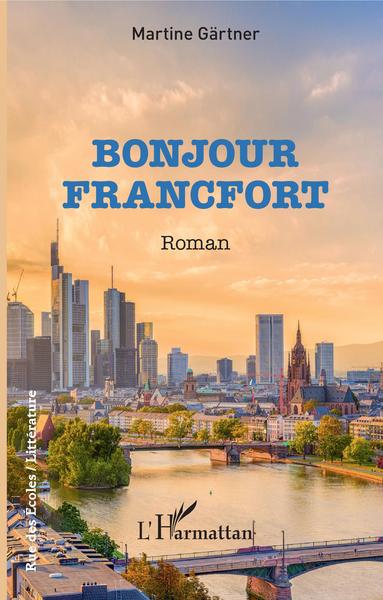 Bonjour Francfort, Roman (9782343205182-front-cover)