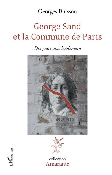 George Sand et la Commune de Paris, Des jours sans lendemain (9782343220598-front-cover)