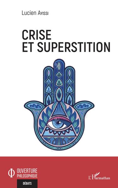 Crise et superstition (9782343251875-front-cover)