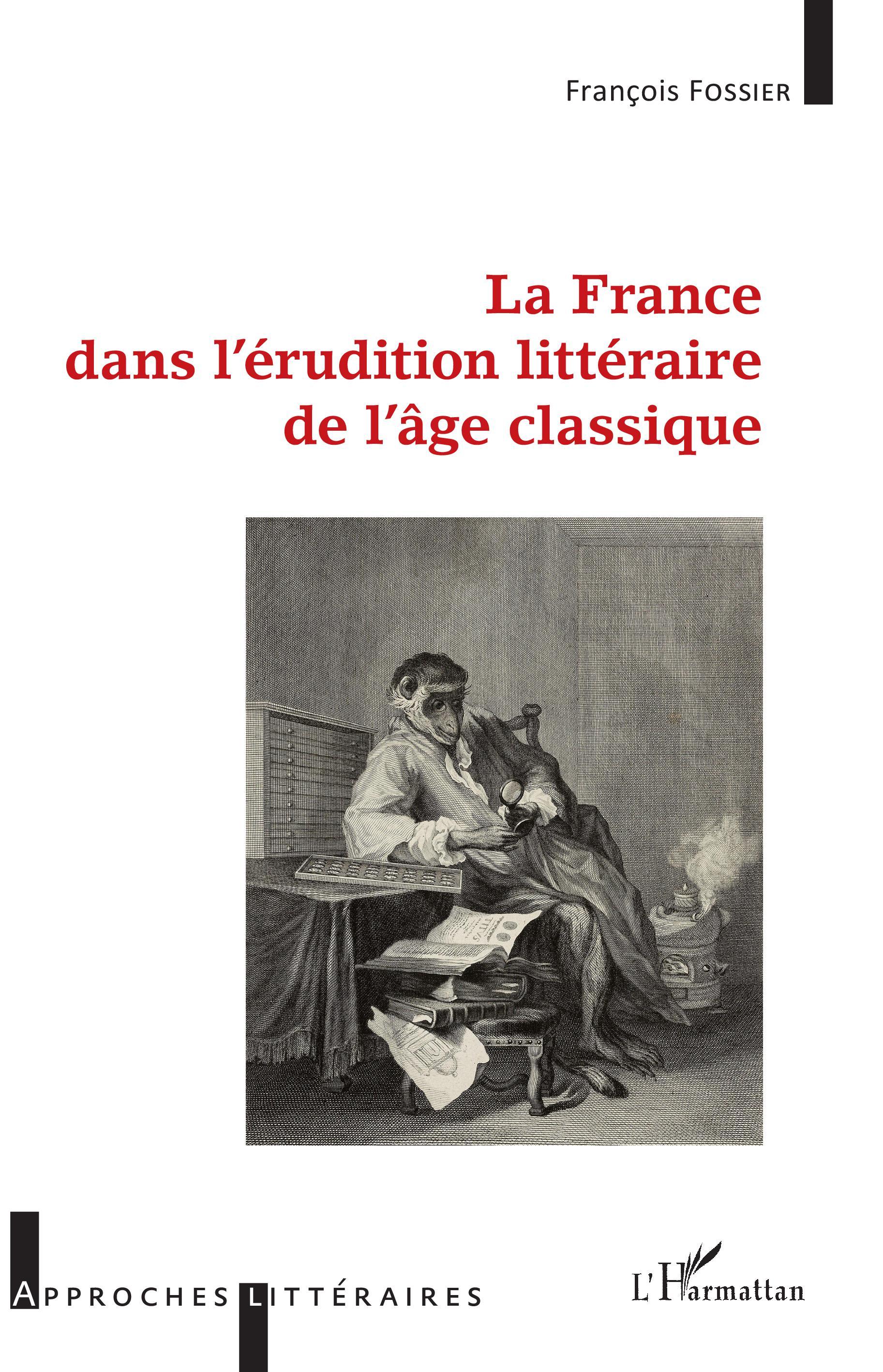 La France dans l'érudition littéraire de l'âge classique (9782343236087-front-cover)