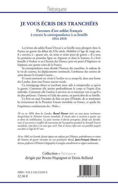 Je vous écris des tranchées, Parcours d'un soldat français à travers la correspondance à sa famille - 1914-1919 (9782343233390-back-cover)