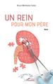 Un rein pour mon père, Récit (9782343224022-front-cover)