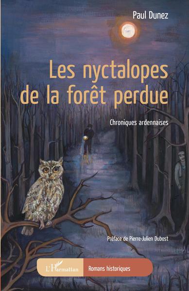 Les nyctalopes de la forêt perdue, Chroniques ardennaises (9782343219943-front-cover)