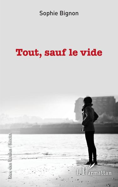 Tout, sauf le vide (9782343224534-front-cover)