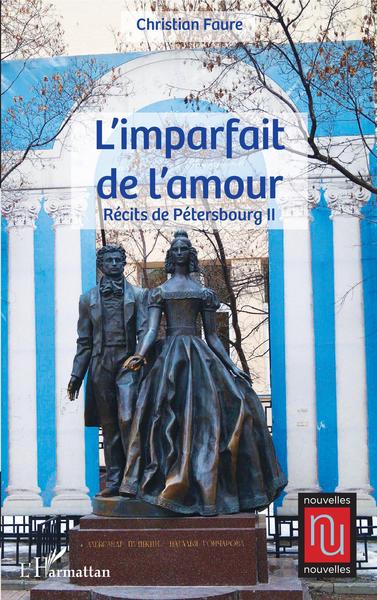 L'imparfait de l'amour, Récits de Pétersbourg II (9782343206165-front-cover)