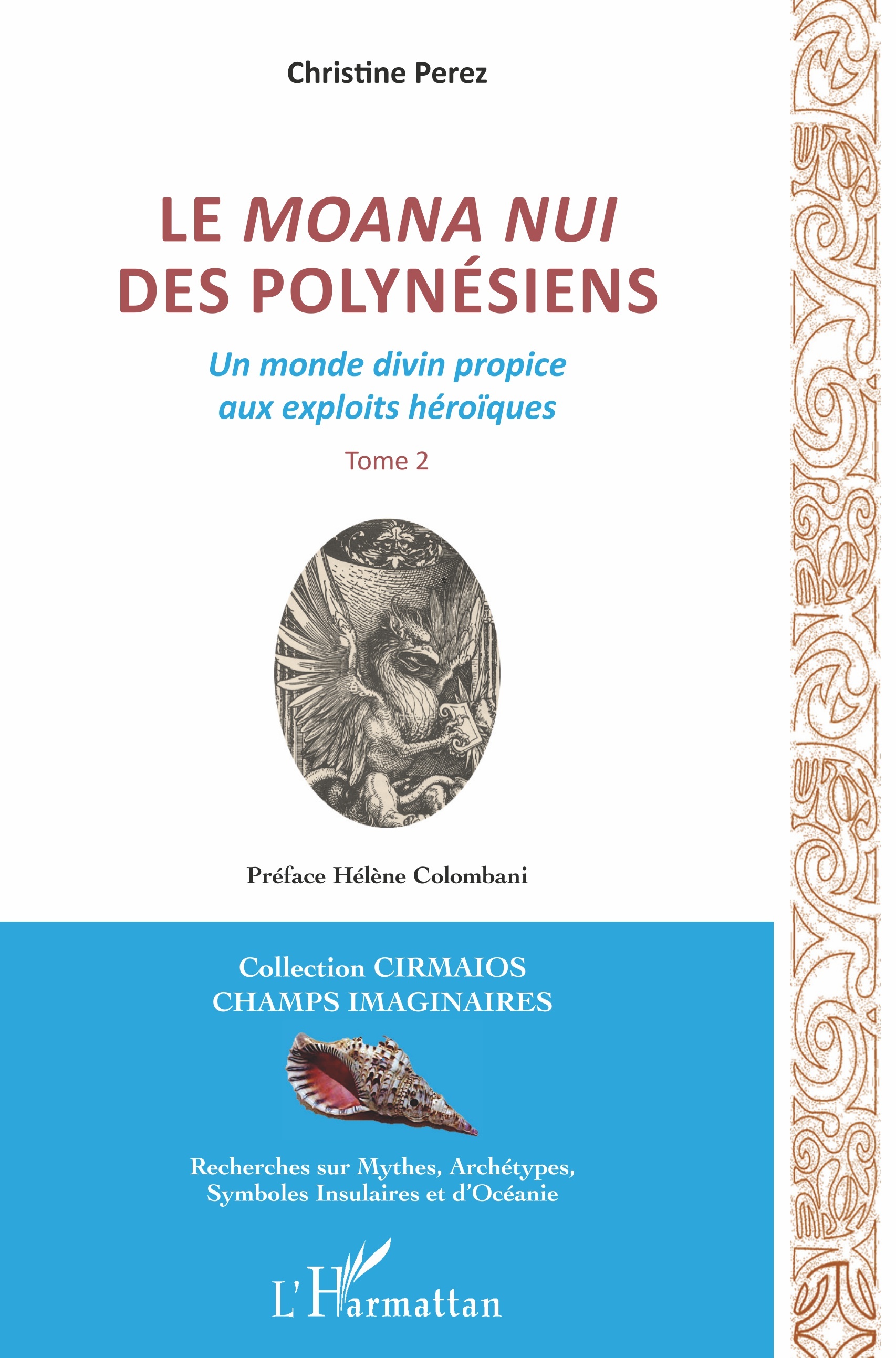 Le Moana Nui des Polynésiens, Un monde divin propice aux exploits héroïques - Tome 2 (9782343207469-front-cover)