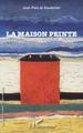 La maison peinte (9782343226286-front-cover)