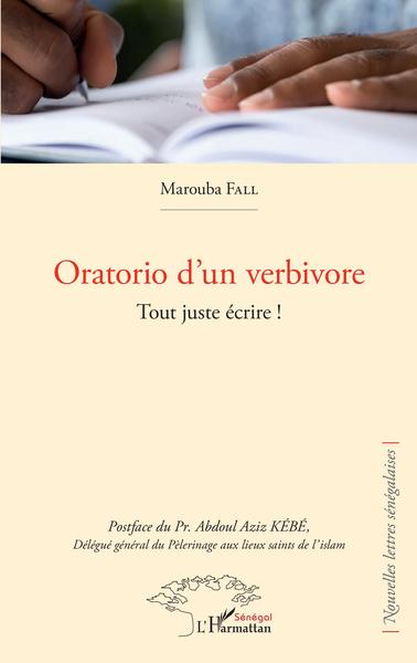 Oratorio d'un verbivore, Tout juste écrire! (9782343230269-front-cover)