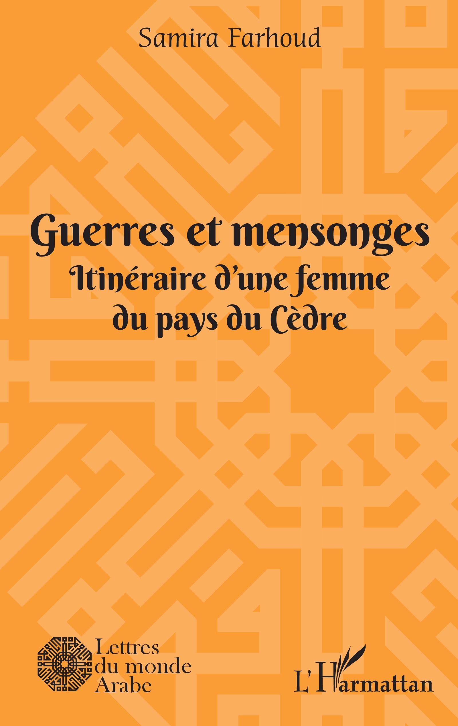 Guerres et mensonges, Itinéraire d'une femme du pays du Cèdre (9782343227948-front-cover)