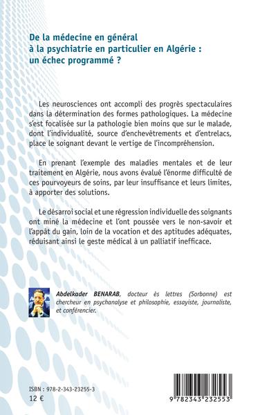 De la médecine en général à la psychiatrie en particulier en Algérie : un échec programmé ? (9782343232553-back-cover)