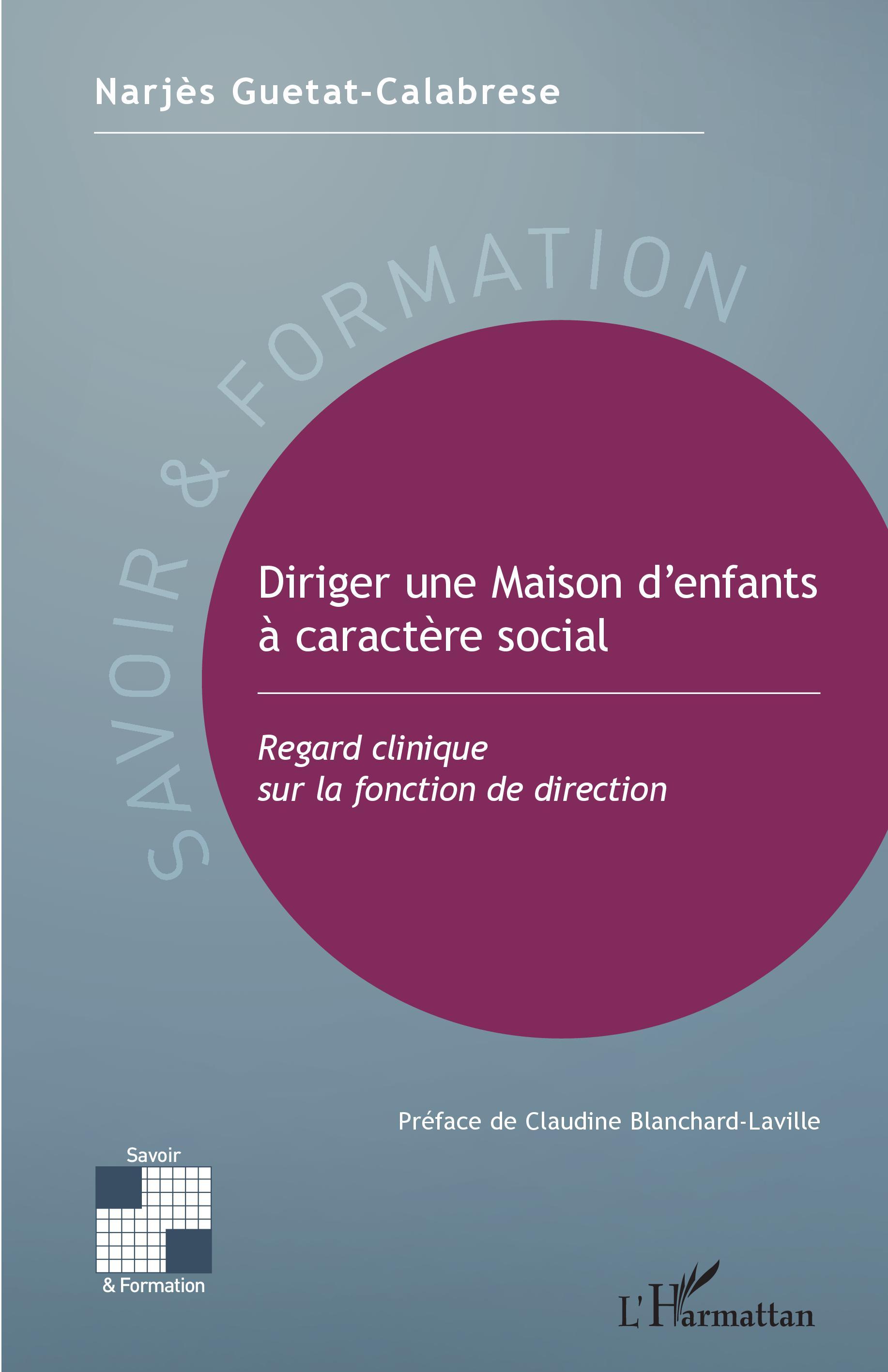 Diriger une Maison d'enfants à caractère social, Regard clinique sur la fonction de direction (9782343225524-front-cover)