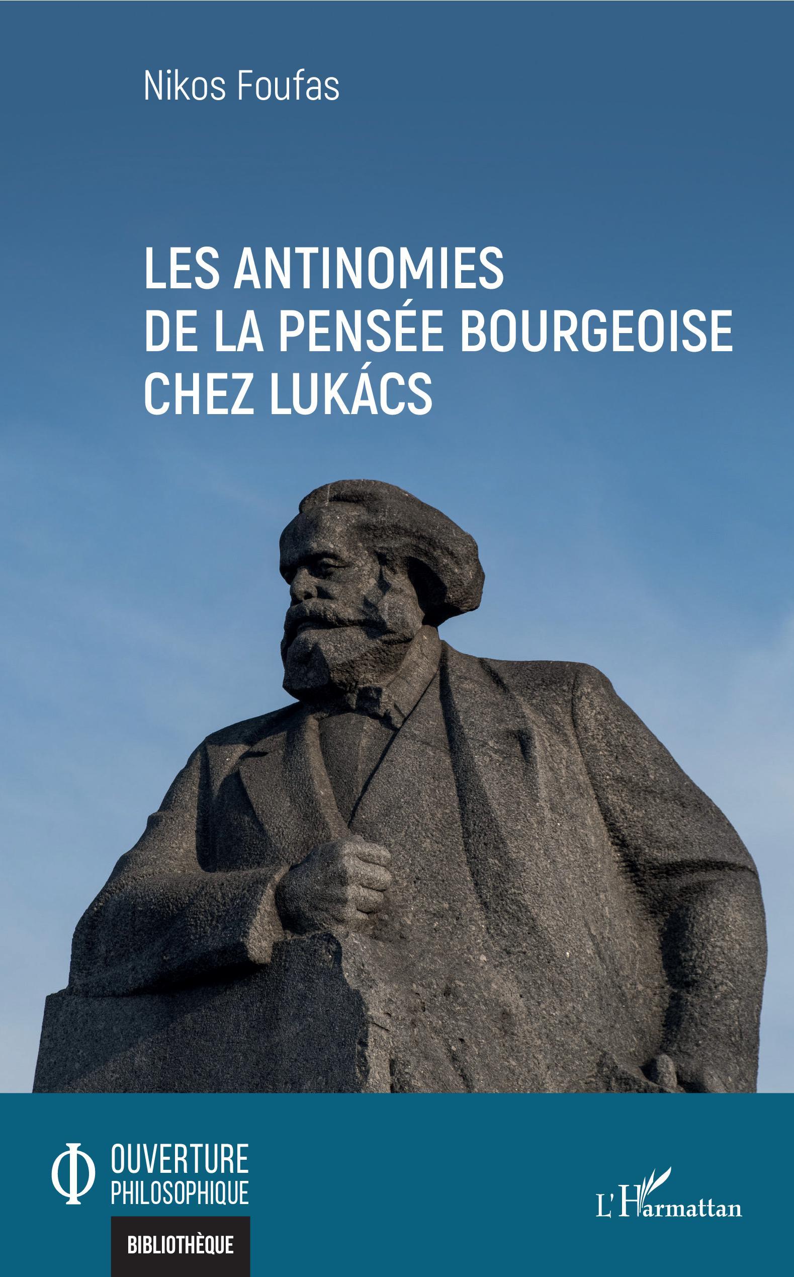 Les antinomies de la pensée bourgeoise chez Lukács (9782343218977-front-cover)