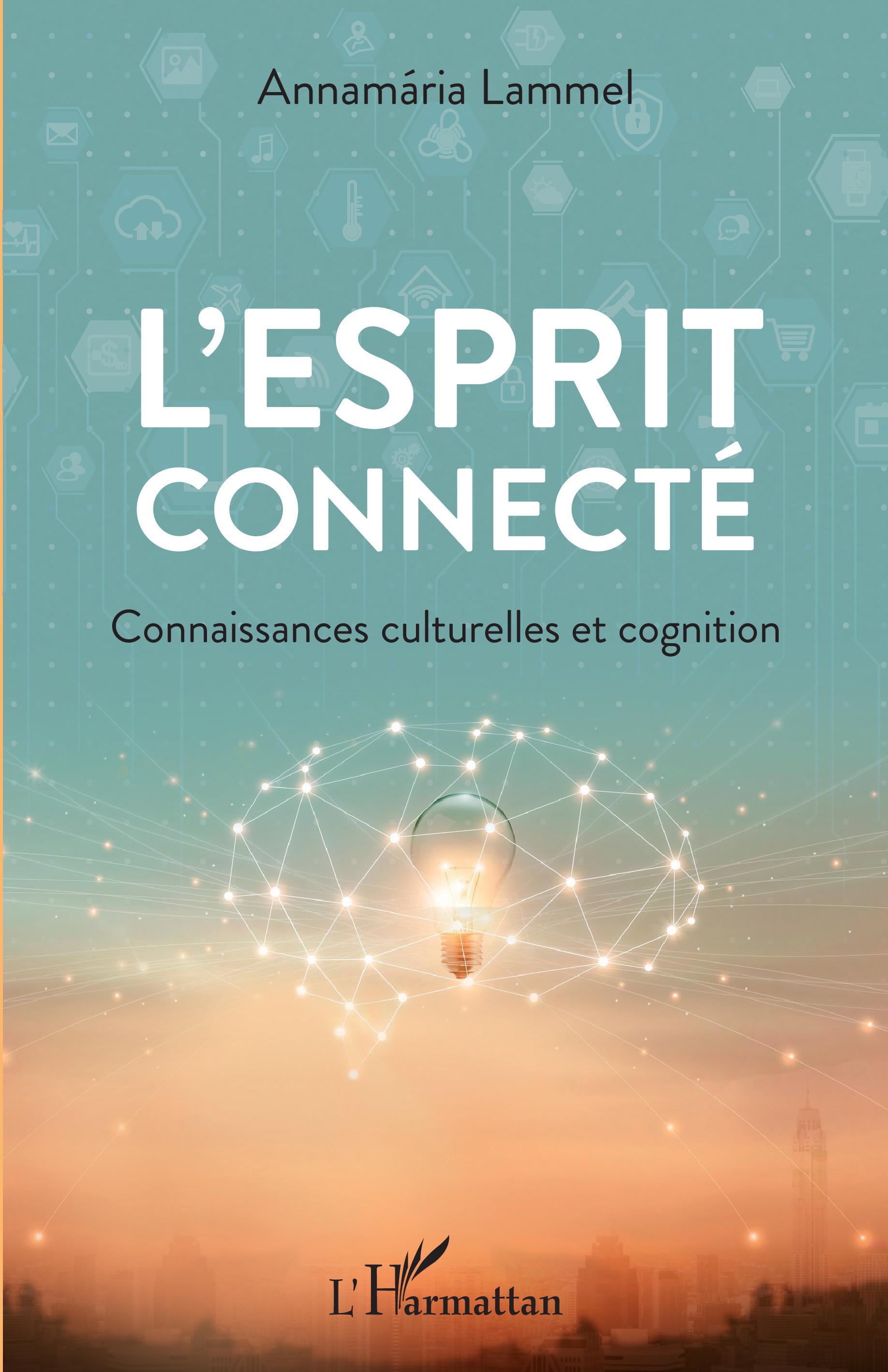 L'esprit connecté, Connaissances culturelles et cognition (9782343221878-front-cover)