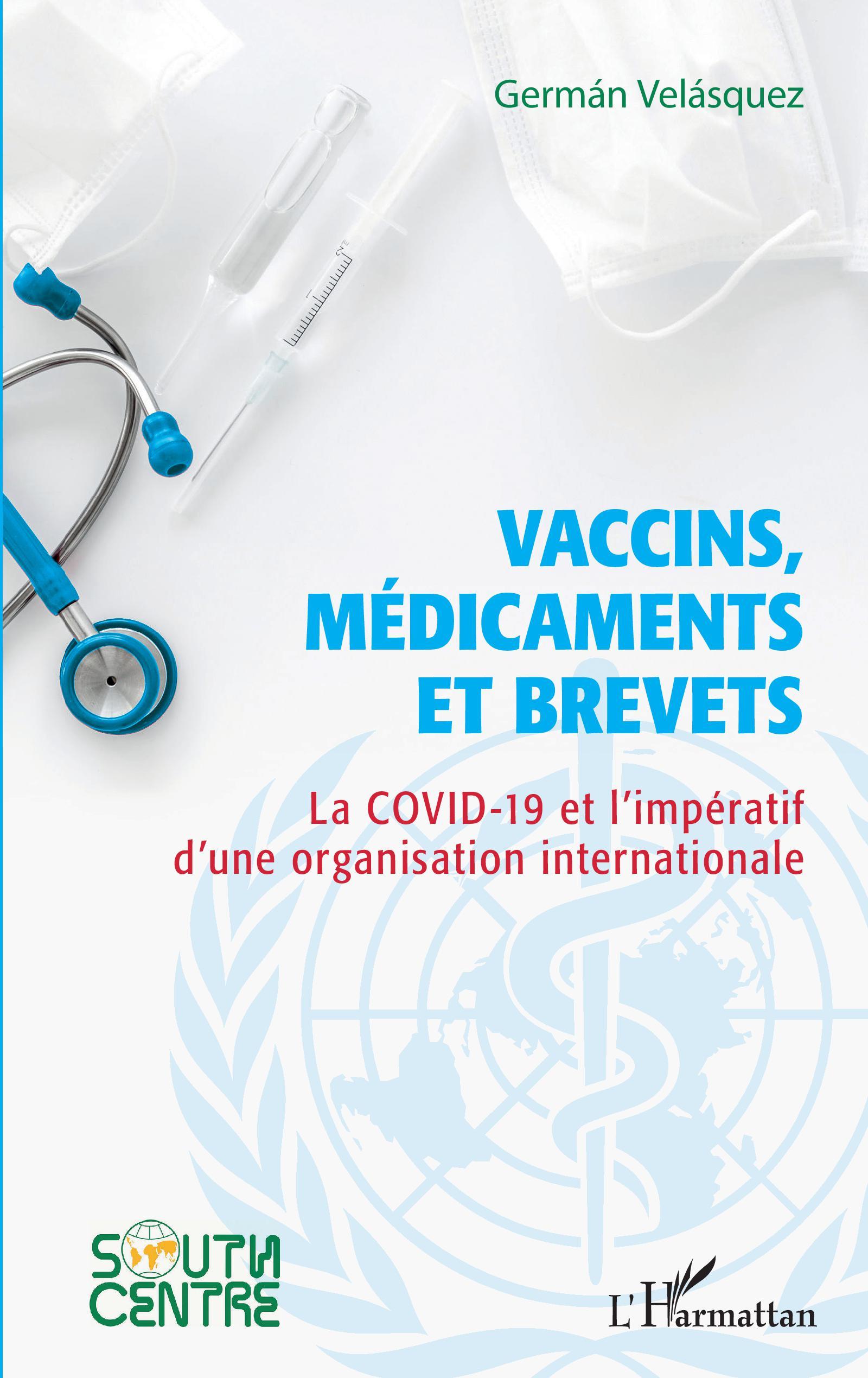 Vaccins, médicaments et brevets, La covid-19 et l'impératif d'une organisation internationale (9782343229027-front-cover)