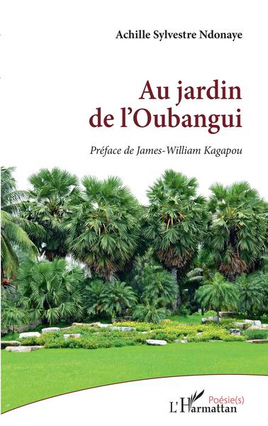 Au jardin de l'Oubangui (9782343239989-front-cover)