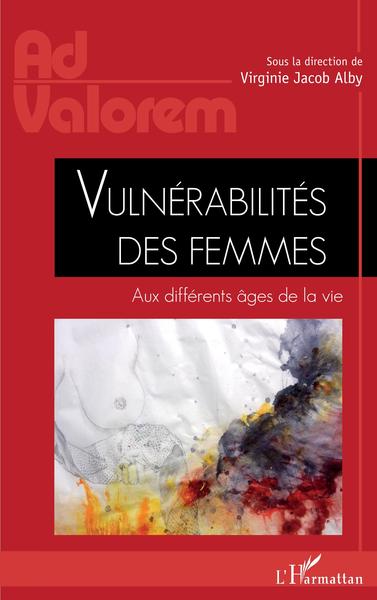 Vulnérabilités des femmes, Aux différents âges de la vie (9782343229195-front-cover)