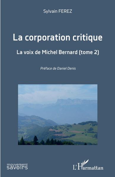 La corporation critique, La voix de Michel Bernard (tome 2) (9782343212197-front-cover)