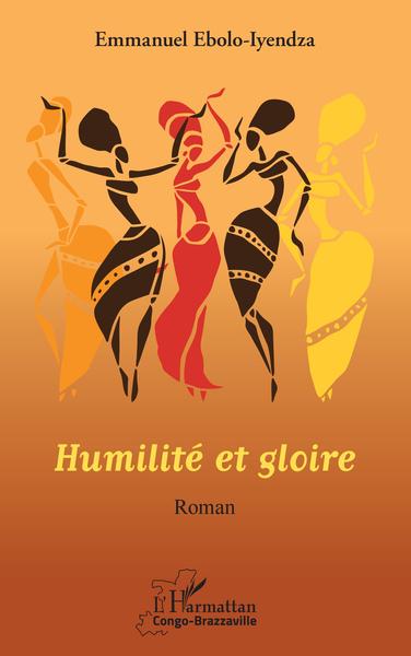 Humilité et gloire. Roman (9782343209241-front-cover)