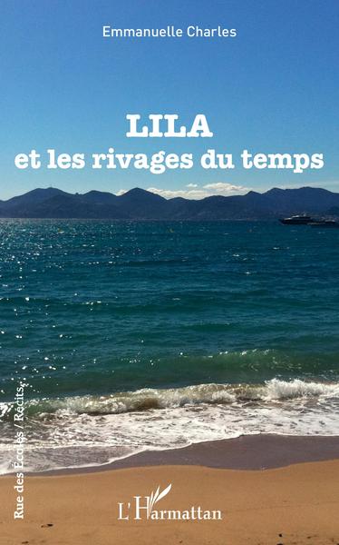 Lila, et les rivages du temps (9782343205588-front-cover)