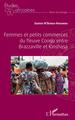Femmes et petits commerces du fleuve Congo entre Brazzaville et Kinshasa (9782343214573-front-cover)