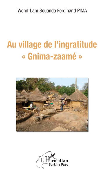 Au village de l'ingratitude "Gnima-zaamé" (9782343222721-front-cover)