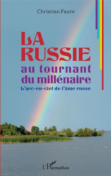 La Russie au tournant du millénaire, L'arc-en-ciel de l'âme russe (9782343215006-front-cover)